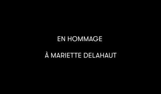 En hommage à Mariette Delalhaut